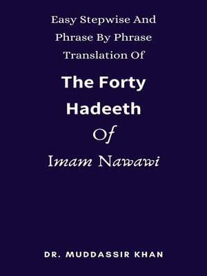 cover image of Easy Stepwise and Phrase by Phrase Translation of the Forty Hadeeth of Imam Nawawi